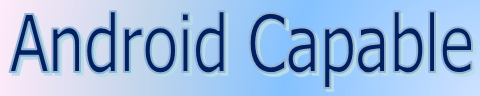 Android Capable