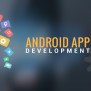 Importance Of Android App Development For Any Business