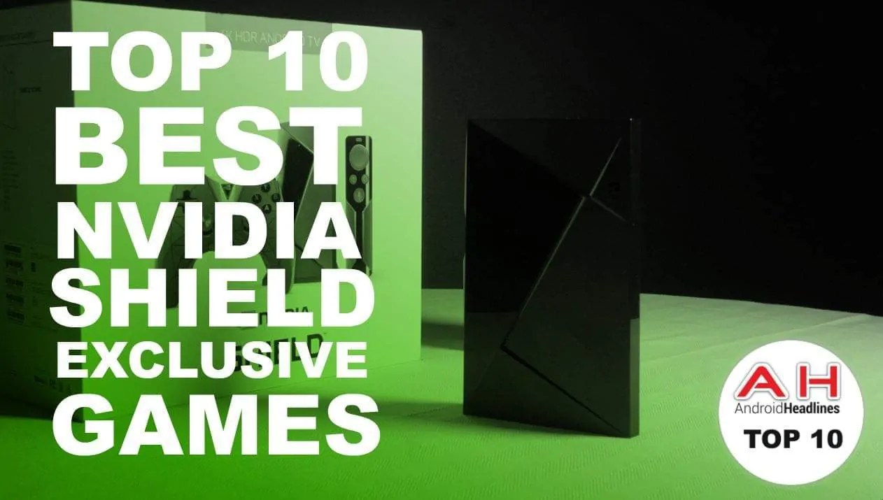 Top 10 Best NVIDIA SHIELD Exclusive Games January 2017 NVIDIA SHIELD EXCLUSIVE GAMES TOP10.webp