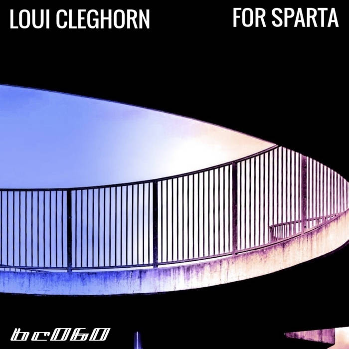 Read more about the article Review of ‘For Sparta’ EP by Loui Cleghorn on Bricolage