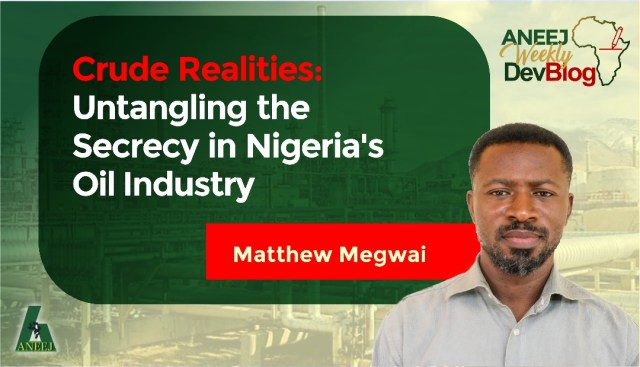 Crude Realities: Untangling the Secrecy in Nigeria’s Oil Industry Crude Realities: Untangling the Secrecy in Nigeria’s Oil Industry
