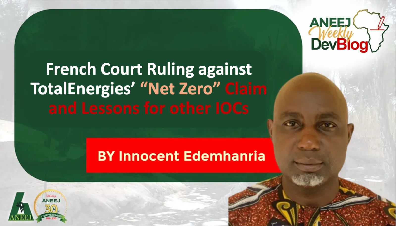 French Court Ruling against TotalEnergies “Net Zero” Claim and Lessons for other IOCs