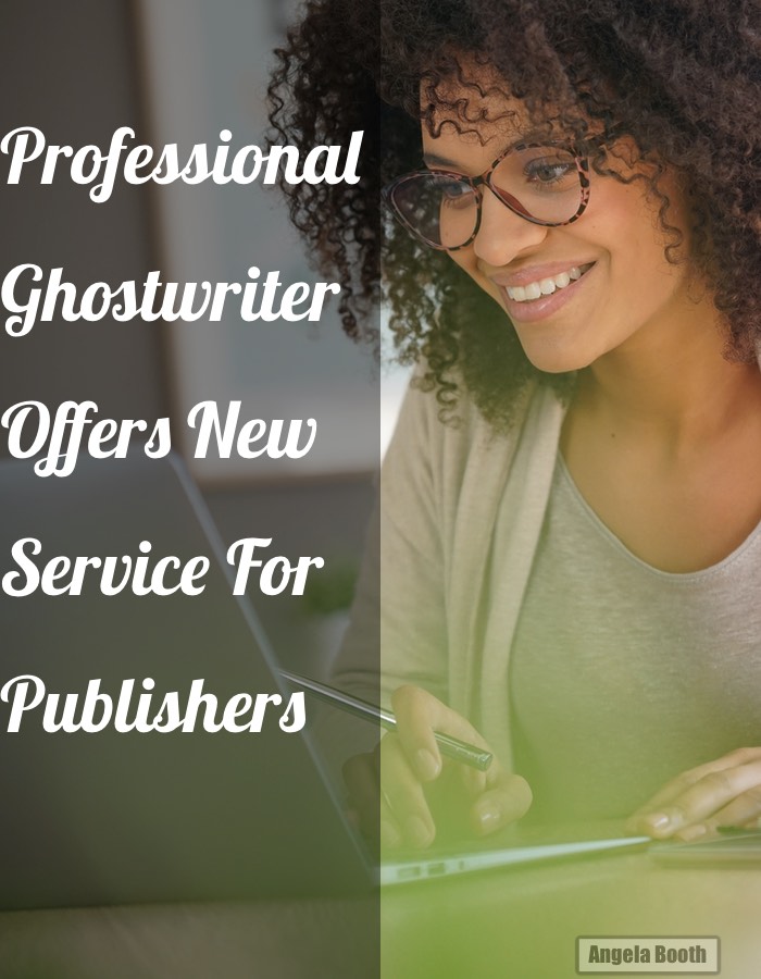 Professional Ghostwriter Offers New Service For Publishers