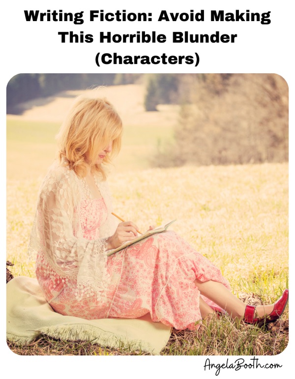 Writing Fiction: Avoid Making This Horrible Blunder (Characters)