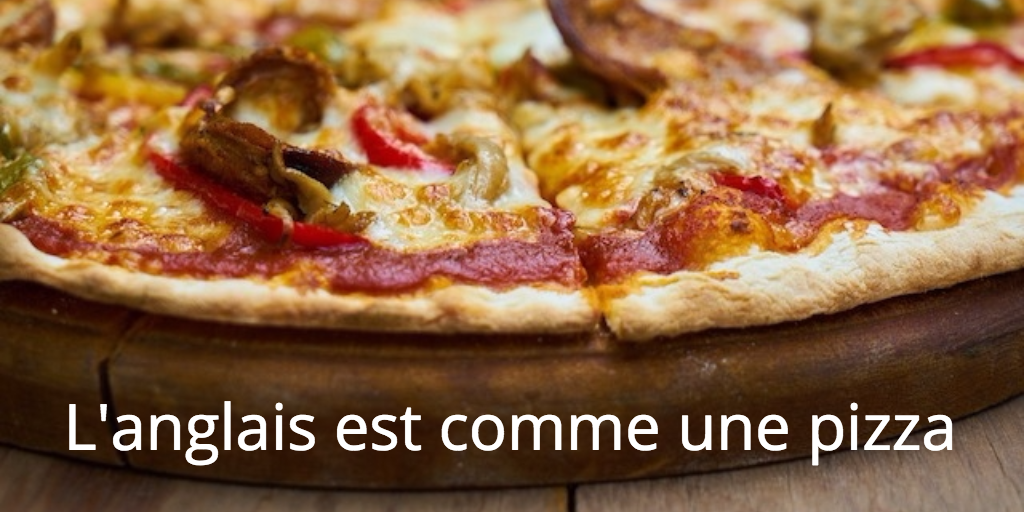 Comment On Dit Pizza En Anglais