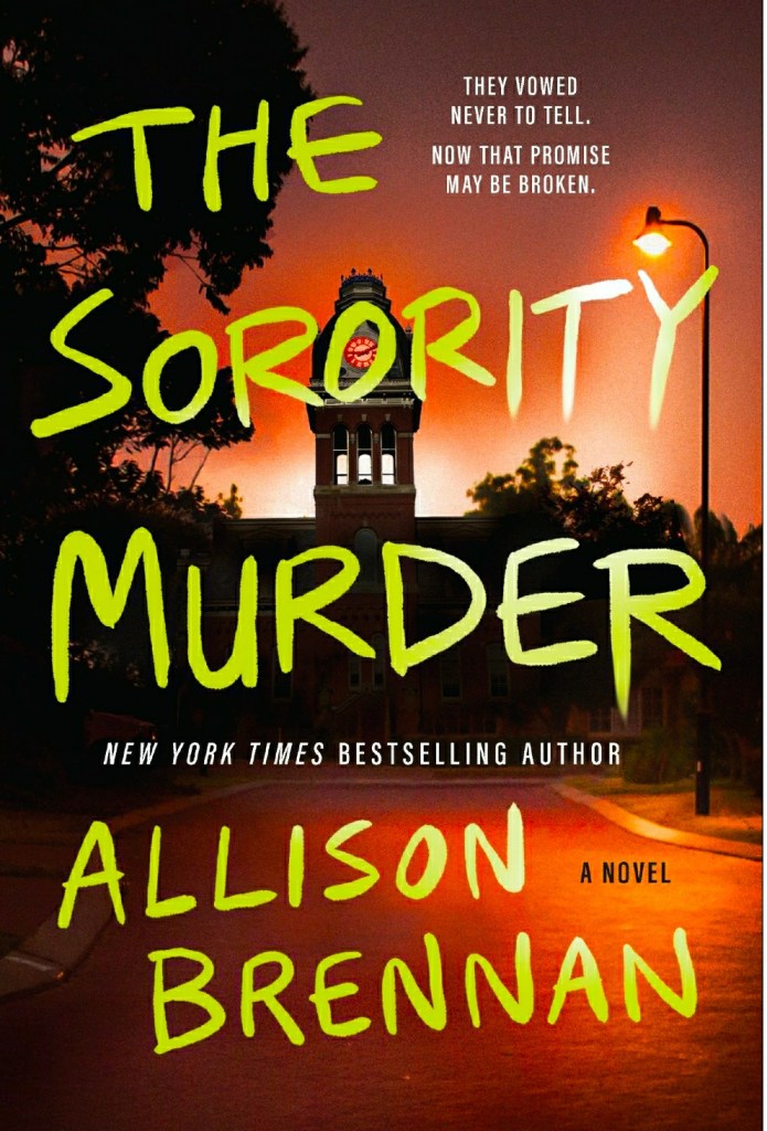 Books - Review of The Sorority Murder by Allison Brennan - 2022 - Superb Thriller 1 the sorority murder the sorority murder