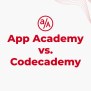 App Academy Open Vs Codecademy | App Academy