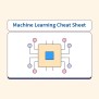 Machine Learning Cheat Sheet