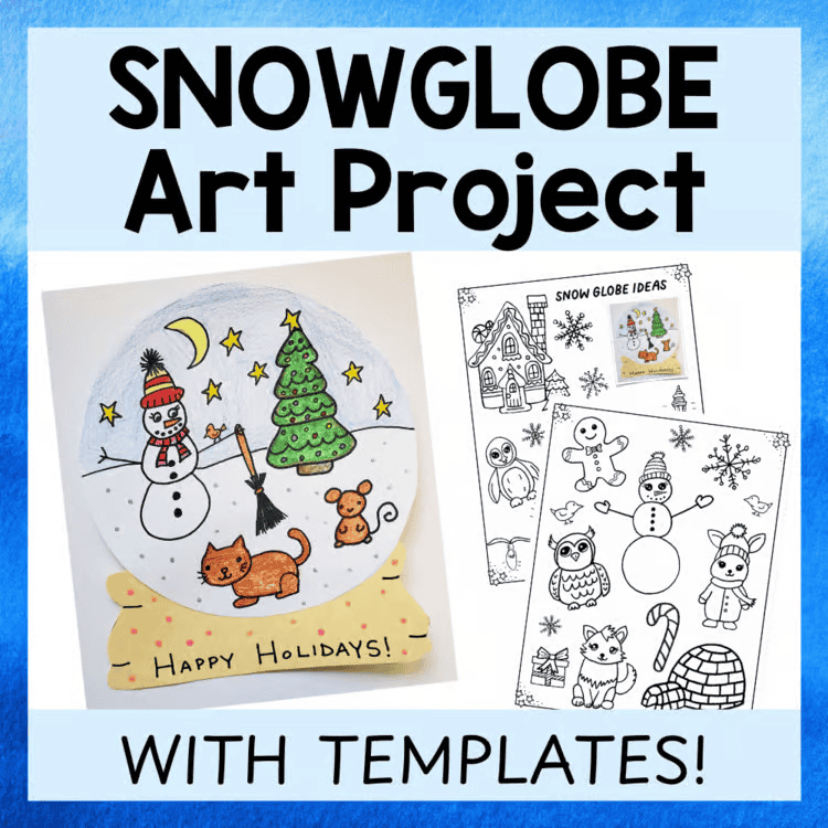 Snowglobe art project with finished example featuring animals, trees, and snowmen, plus two black-and-white template sheets with winter-themed drawings. Text reads: "SNOWGLOBE Art Project WITH TEMPLATES!.