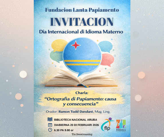 Fundacion Lanta Papiamento ta invita comunidad na un charla riba ortografia di Papiamento – Aruba Native