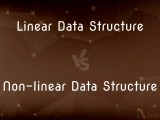 Linear Data Structure Vs Non Linear Data Structure What S The