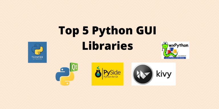 Top 5 Best Python GUI Libraries - AskPython