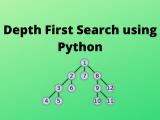 Depth First Search Algorithm Using Python Askpython