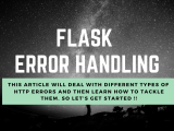 Flask Error Handling Display Custom Error Pages In Flask Askpython