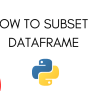 Sorting A Dataframe In Python - Step-by-Step - AskPython