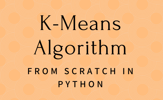 K-Means Clustering From Scratch In Python [Algorithm Explained] - AskPython