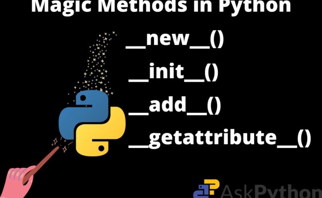 The Magic Methods In Python - AskPython