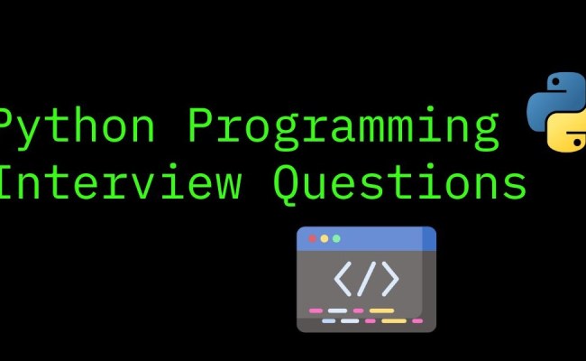 Beginners Python Programming Interview Questions - AskPython