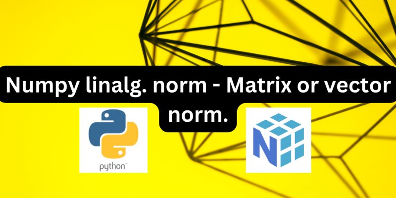 Python How Numpy Linalg Norm Works Stack Overflow - Dark Photo Collection - 4K Quality