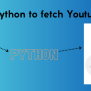 Scraping YouTube Data Using Python - AskPython