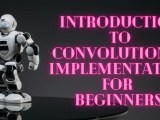 Step By Step Building Your First Convolutional Neural Network Askpython