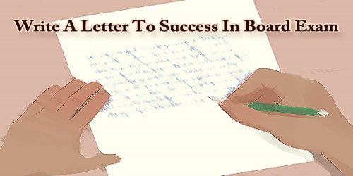 Write A Letter To Success In Board Exam Assignment Point