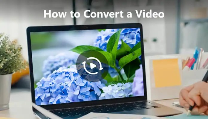 How to convert your videos with efficient converters