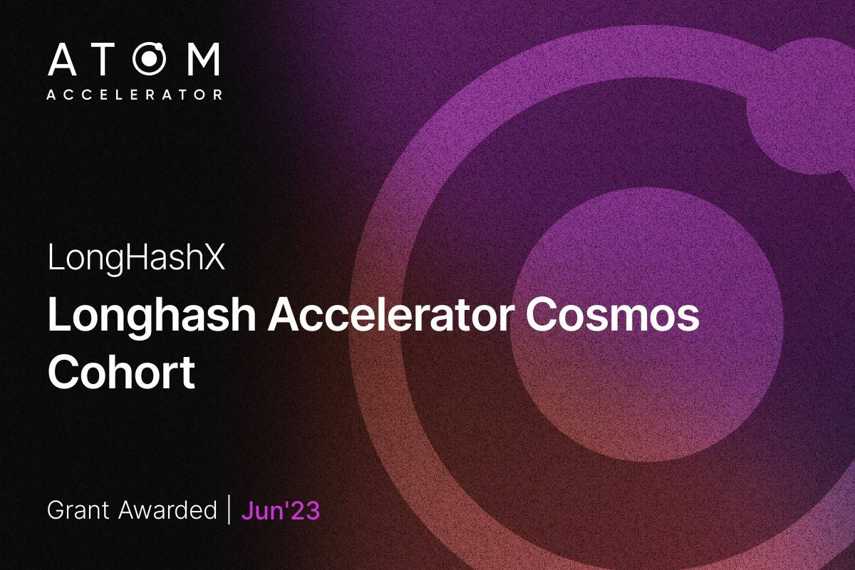 Cosmos Hub Grant deployed by Atom Accelerator DAO (AADAO) to LonghashX for Longhash Accelerator Cosmos Cohort