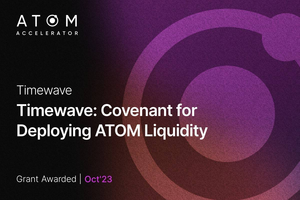 Cosmos Hub Grant deployed by Atom Accelerator DAO (AADAO) to Timewave for Timewave: Covenant for Deploying ATOM Liquidity