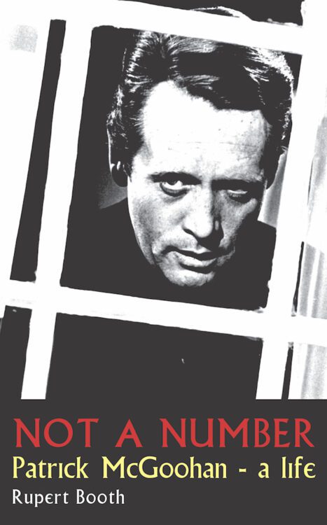 Not a Number - Patrick McGoohan: A Life - Aurora Metro Books
