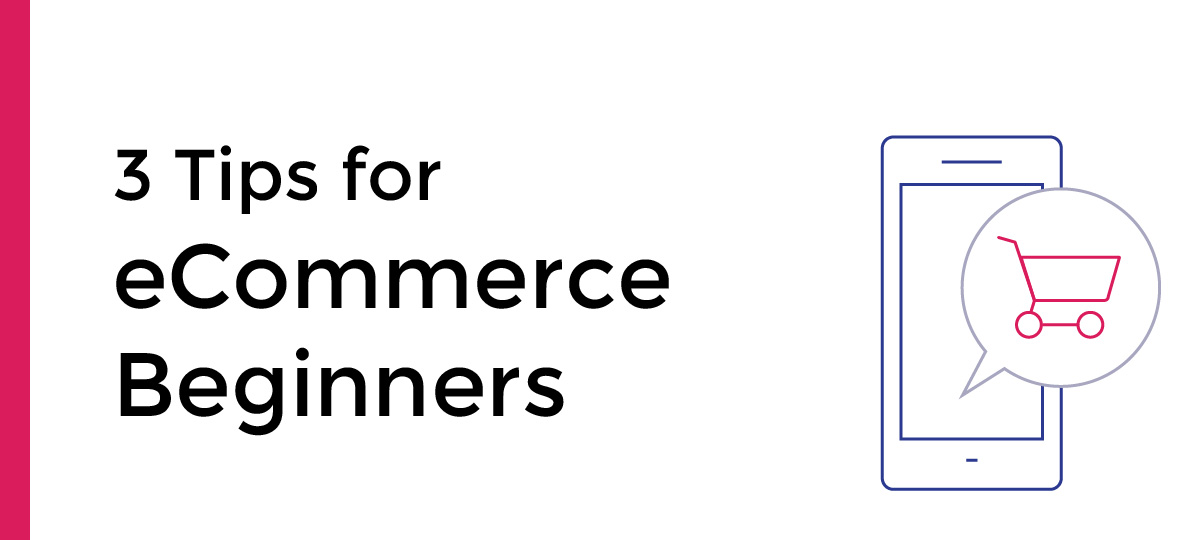 3 Tips for eCommerce Beginners | Austinite Web Design