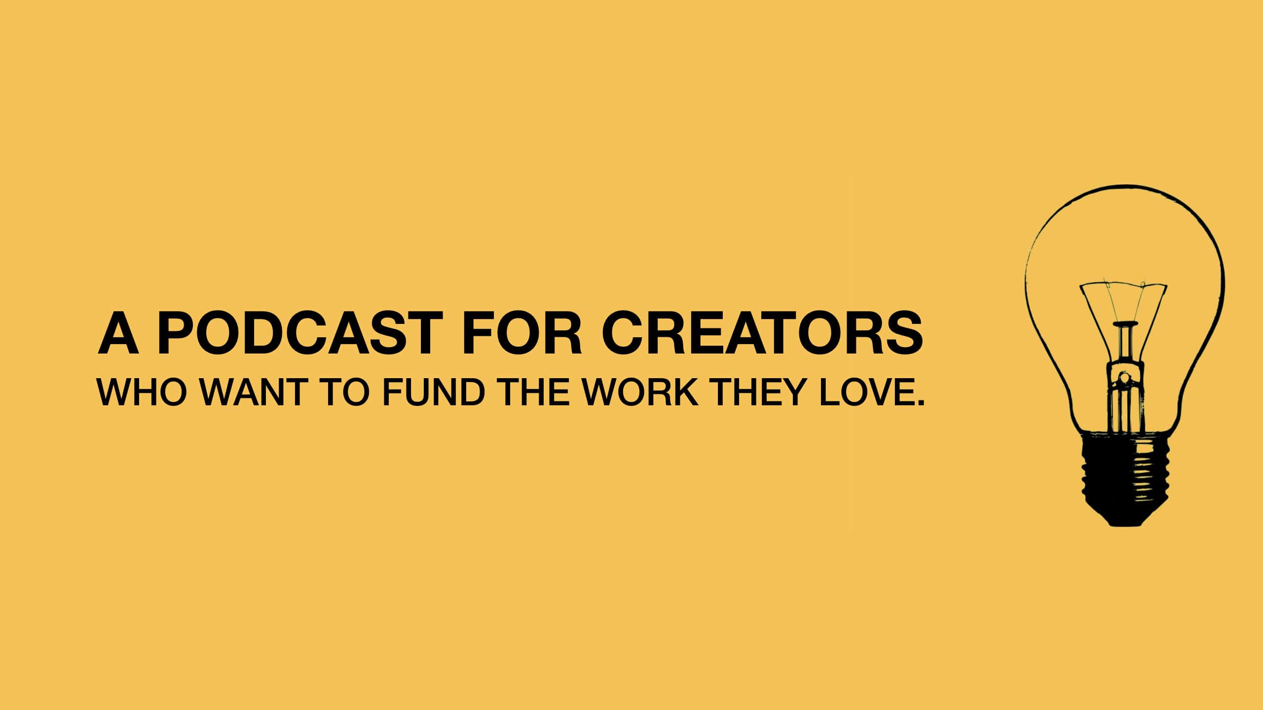 New Podcast: Creative Funding Show