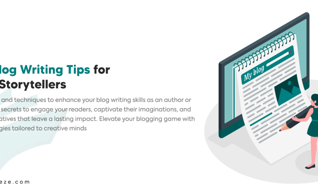 Effective Blog Writing Tips For Authors & Storytellers