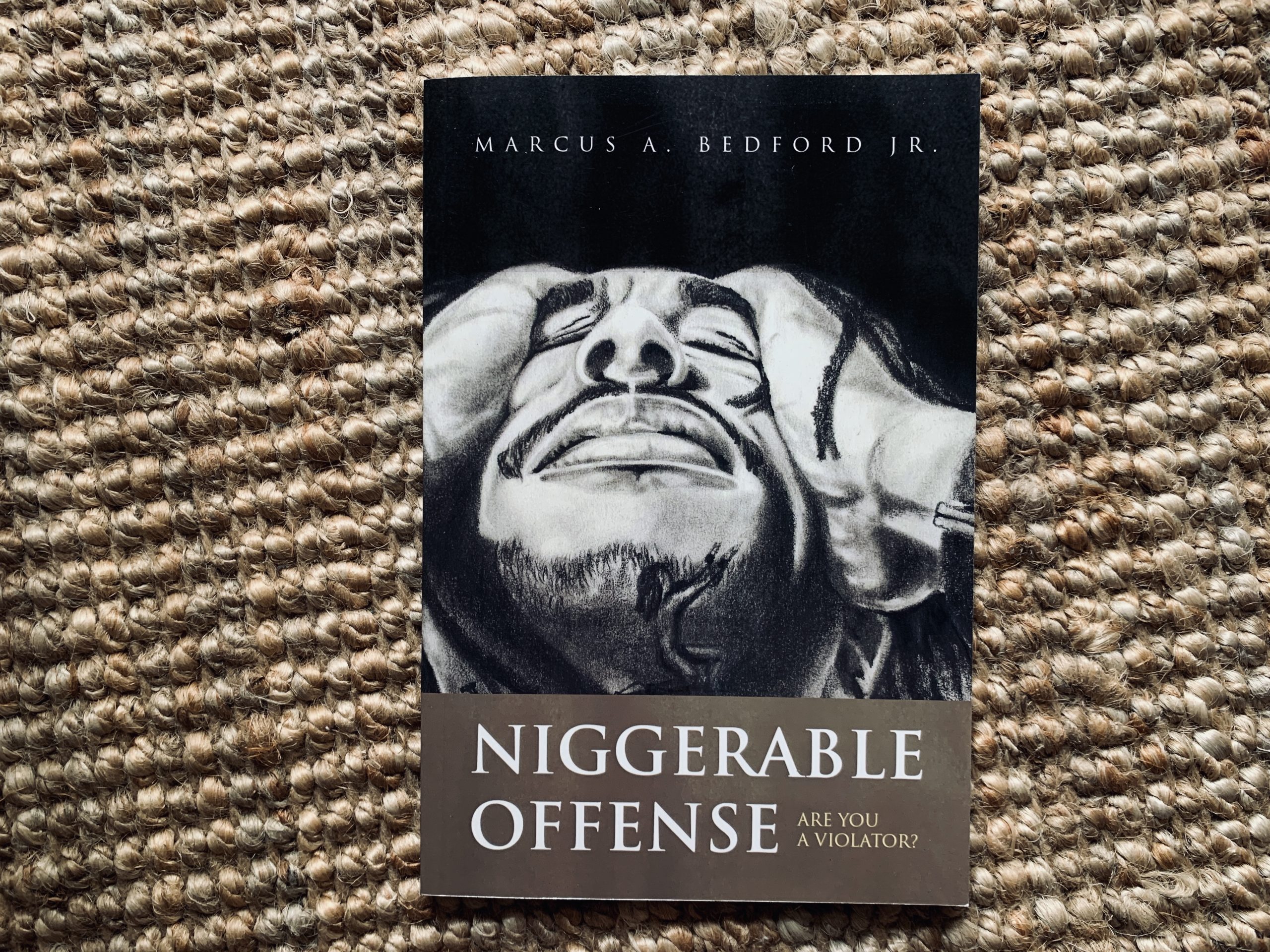 Niggerable Offense by Marcus A. Bedford Jr.
