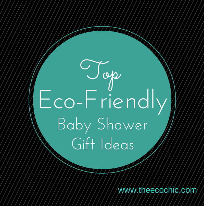 Top Eco-Friendly Baby Shower Gifts