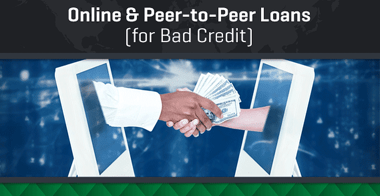 Online & peer-to-peer loans for bad credit in 2024