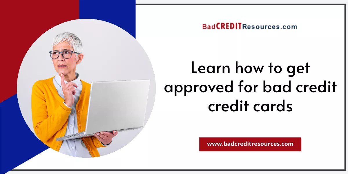 How to get approved for credit card for bad credit