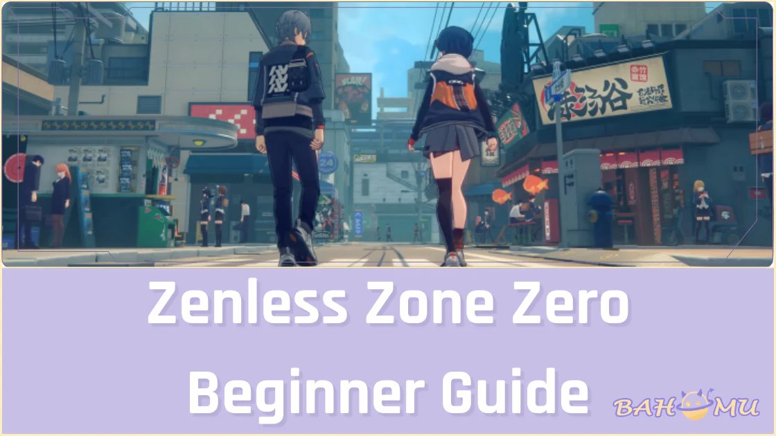 Zenless Zone Zero Beginner Guide 9 Mistakes To Avoid Bahomu