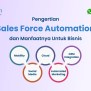 Pengertian Sales Force Automation & Manfaatnya Untuk Bisnis