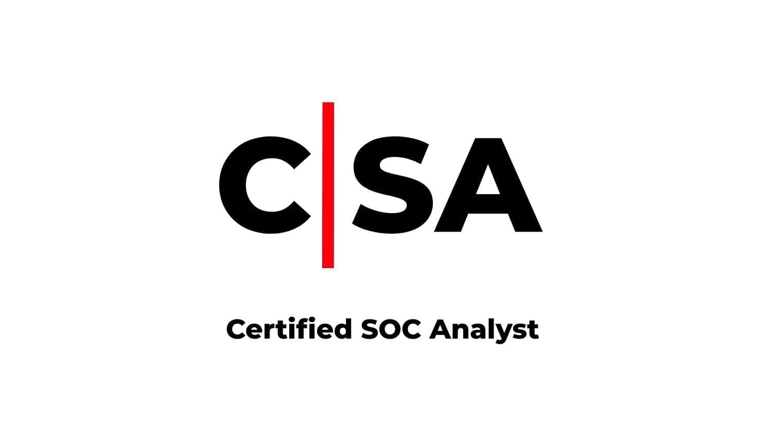 CSA Certified SOC Analyst - EC-Council