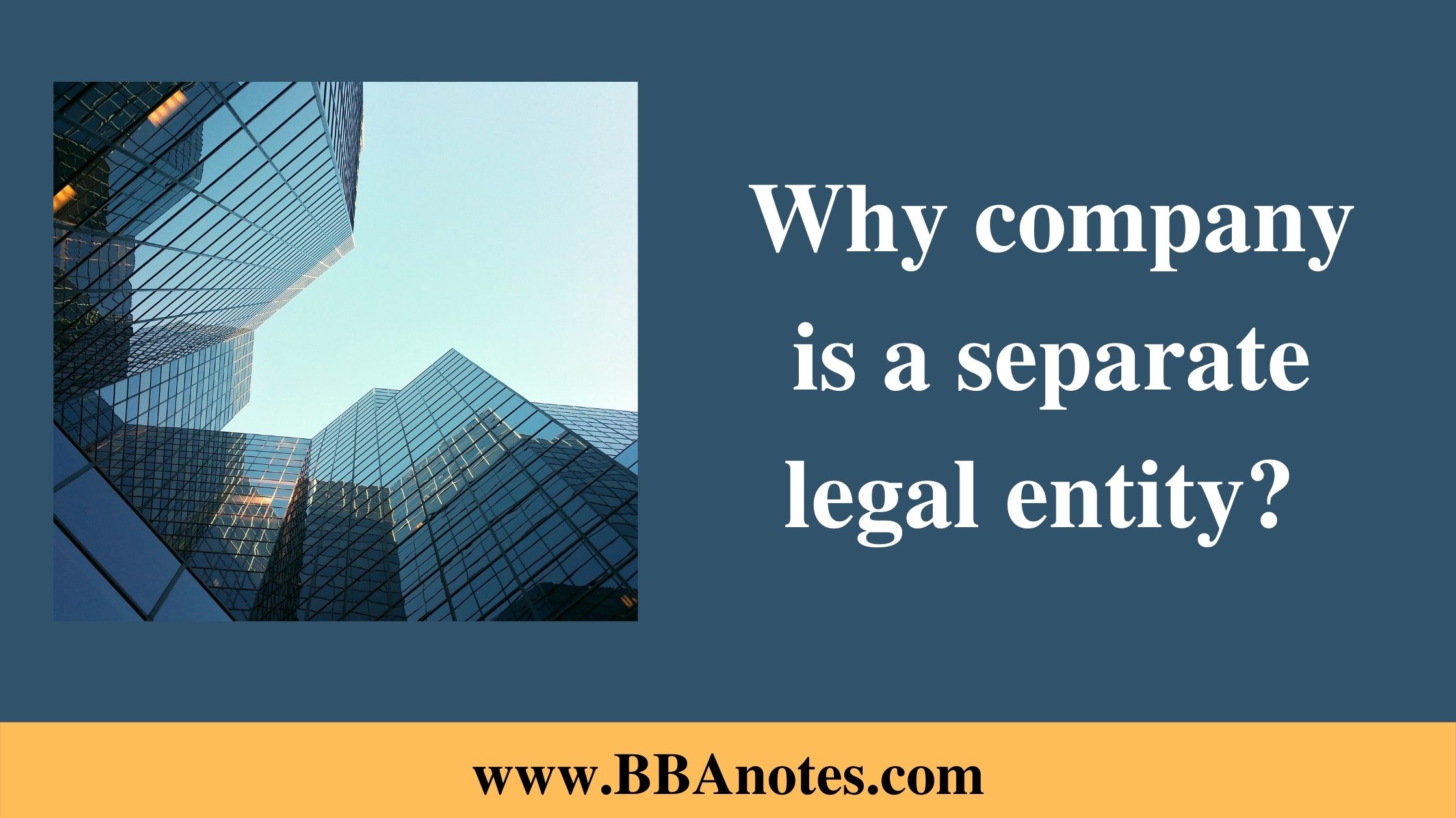 Why company is a separate legal entity? Characteristics of a Company