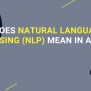 What Is Natural Language Processing (NLP)?