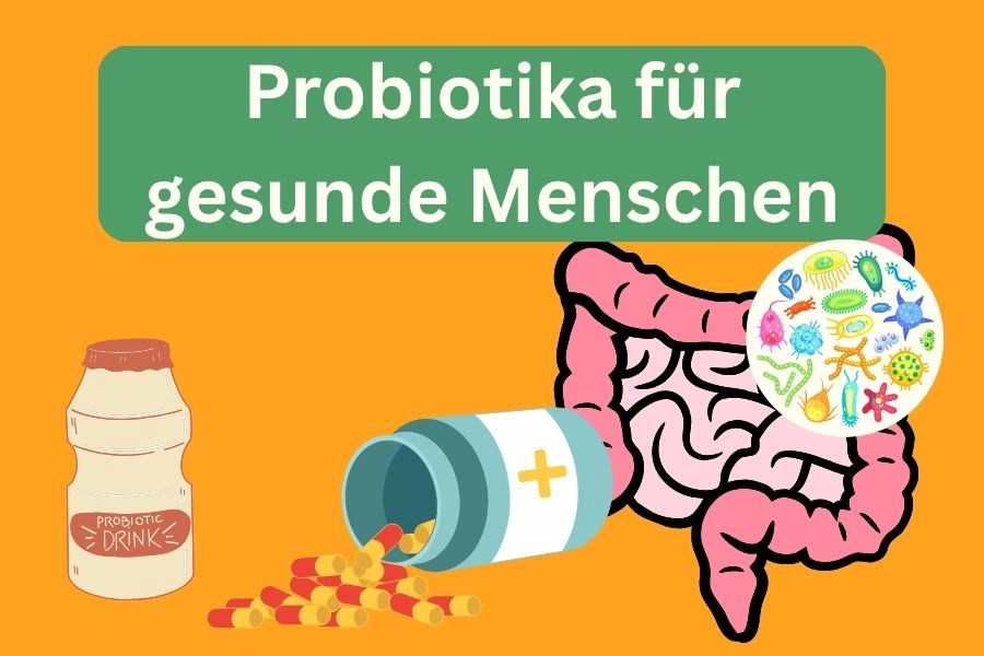 Probiotika bei Gesunden