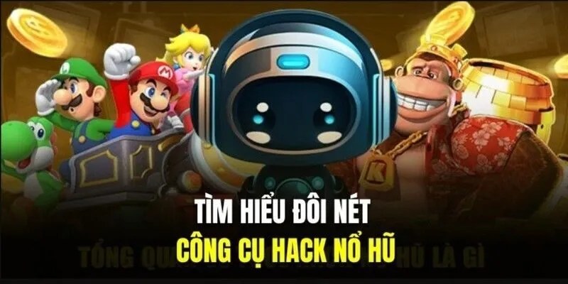 Tool hack nổ hũ – Sự thật và những hiểm họa khôn lường người chơi cần biết