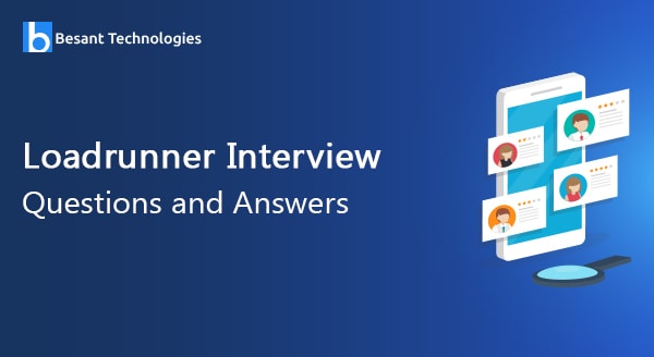 Top 20 Loadrunner Interview Questions Answers 2020 Updated