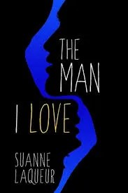 The Man I Love by Suanne Laqueur
