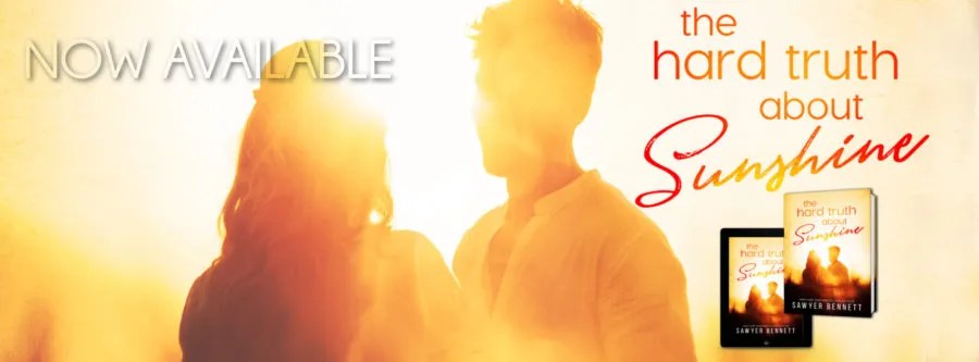 The Hard Truth About Sunshine  by Sawyer Bennett    Review  Not one tissue left!
