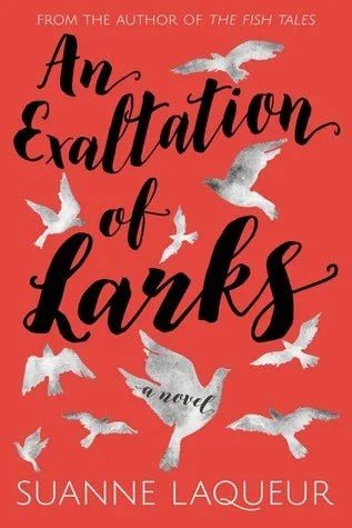 Review: 6 stars!!! An Exaltation of Larks by Suanne Laqueur