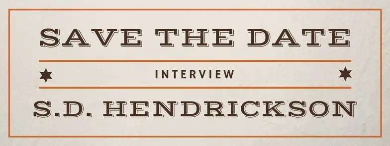 Interview: S.D. Hendrickson     Goodreads Choice Award semi finalist 2015!!