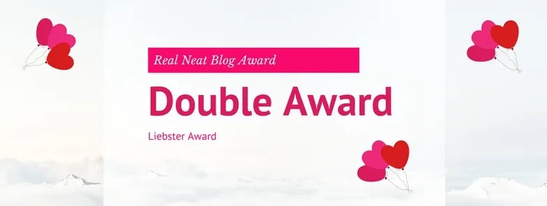 Real Neat Blog Award and Liebster Award